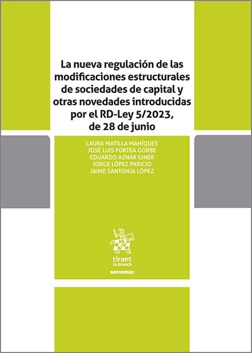 La nueva regulación de las modificaciones estructurales de sociedades de capital y otras novedades introducidas