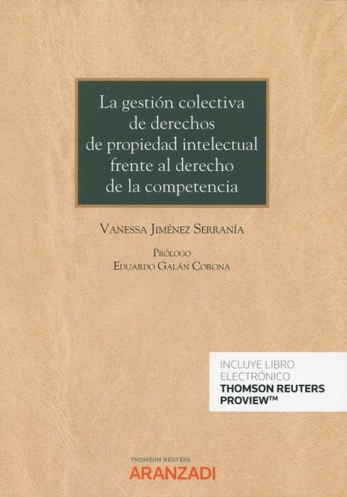 Gestión colectiva de derechos de propiedad intelectual frente al derecho de la competencia, La