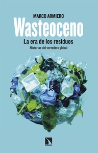 Wasteoceno "La era del residuo"