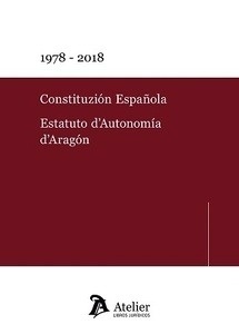 Constituzión Española. Estatuto d'autonomía d' Aragón "1978-2018"