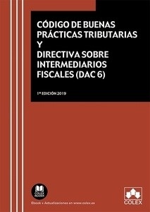 Código de buenas prácticas tributarias y Directiva sobre intermediarios fiscales "Normativa, informes, memorias y proyectos legislativo"