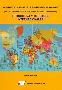 Estructura y mercados internacionales "Naturaleza y causas de la pobreza de las naciones (Los diez determinantes actuales del desarrollo económico)"
