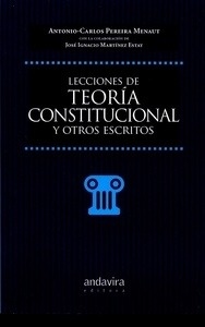 Lecciones de teoría constitucional y otros escritos