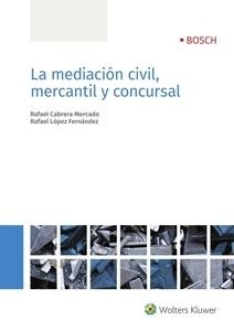 Mediación civil, mercantil y concursal, La (POD)