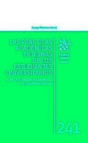 Prácticas académicas externas de los estudiantes universitarios "Aspectos juridico-laborales y de seguridad social"