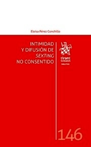 Intimidad y difusión de sexting no consentido