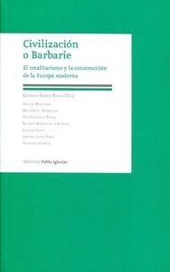 Civilización o Barbarie. El totalitarismo y la construcción de la Europa Moderna