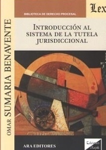 Introducción al sistema de la tutela jurisdiccional