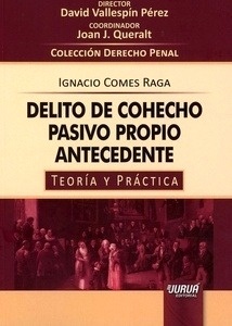 Delito de cohecho pasivo propio antecedente "Teoría y Práctica"