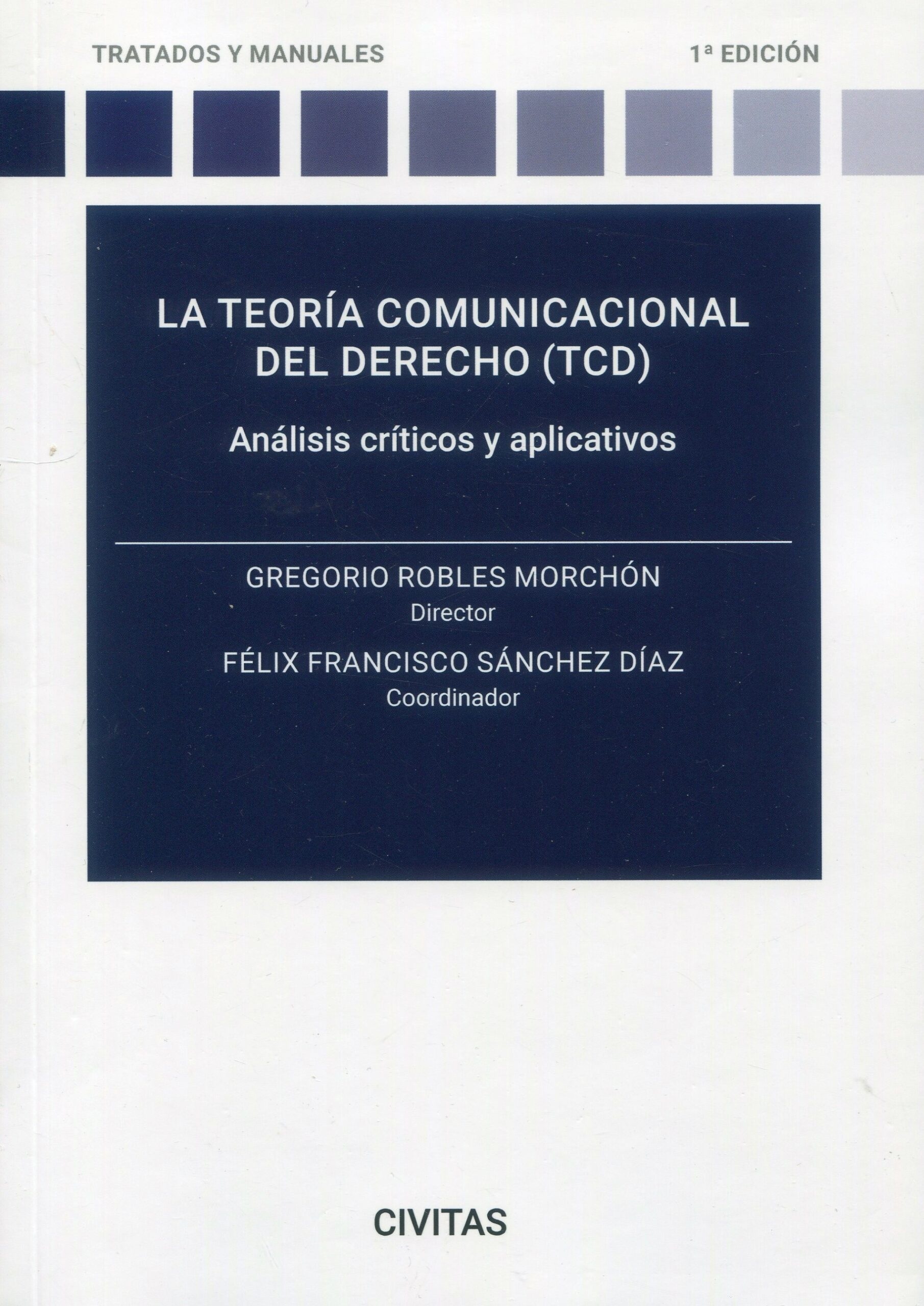 Teoría comunicacional del derecho (TCD): Análisis críticos y aplicativos