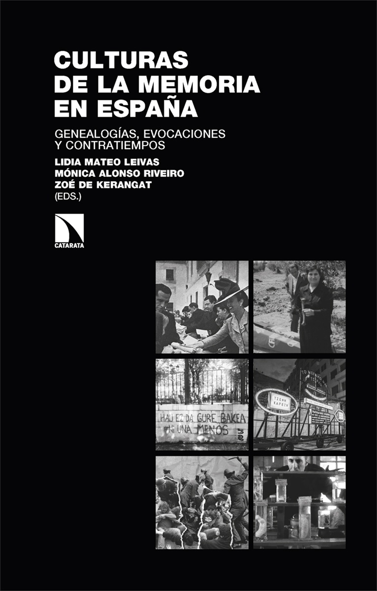 Culturas de la memoria en España "genealogías, evocaciones y contratiempos"
