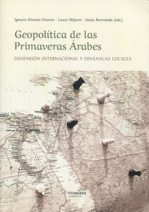 Geopolítica de las primaveras árabes. Dimensión internacional y dinámicas locales