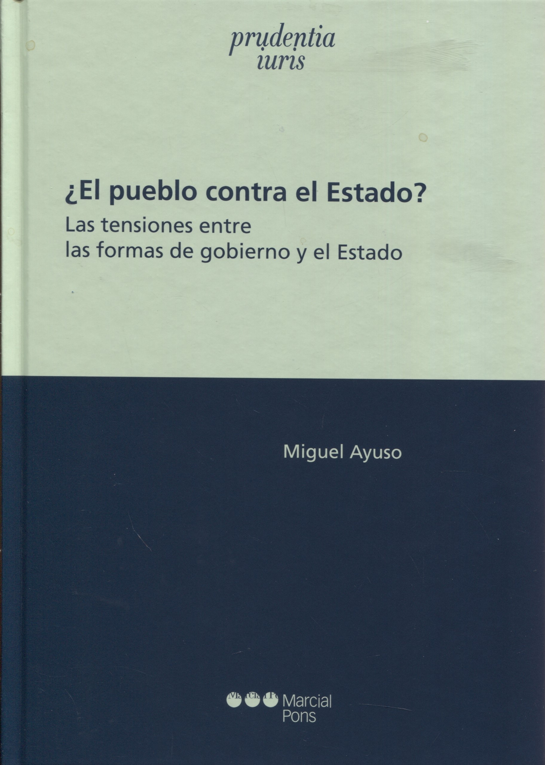 ¿El pueblo contra el Estado? Las tensiones entre las formas de gobierno y el Estado