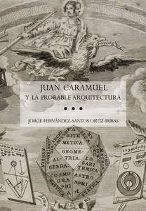 Juan Caramuel y la probable arquitectura