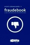 Fraudebook. Lo que la red social hace con nuestras vidas