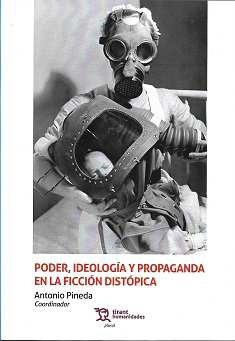 Poder, ideología y propaganda en la ficción distópica