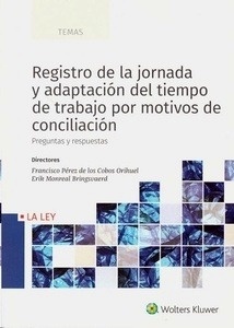 Registro de la jornada y adaptación del tiempo de trabajo por motivos de concicliación "Preguntas y respuestas"