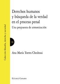 Derechos humanos y búsqueda de la verdad en el proceso penal "Una propuesta de armonización"