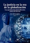 Justicia en la era de la globalización, La. Una aproximación desde diferentes ramas del Derecho