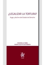 ¿Legalizar la tortura? "Auge y declive del estado de derecho"