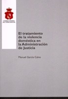 Tratamiento de la violencia doméstica en la Administración de Justicia, El