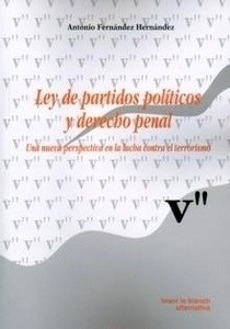 Ley de partidos políticos y derecho penal. Una nueva perspectiva en la lucha contra el terrorismo