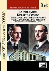 Polémica Kelsen-Cossio, La "Teoría pura del derecho versus teoría ecológica del derecho"