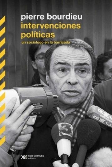 Intervenciones políticas "Una sociología en la barricadas"