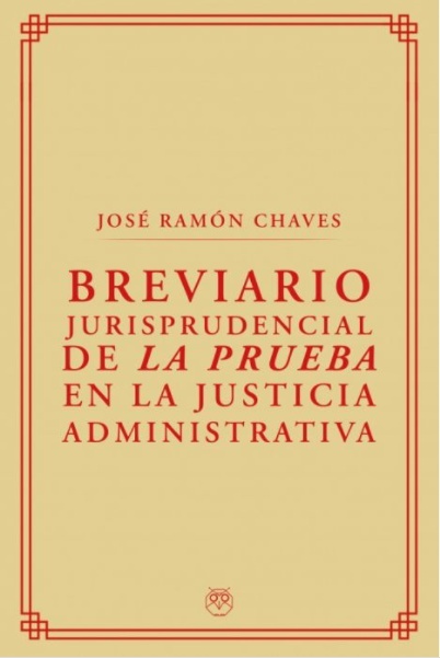 Breviario jurisprudencial de la prueba en la justicia administrativa