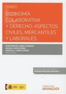 Economía colaborativa y derecho "aspectos civiles, mercantiles y laborales"