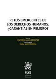 Retos Emergentes de los derechos humanos: ¿Garantías en peligro?