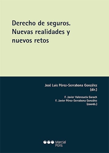 Derecho de seguros. Nuevas realidades y nuevos retos