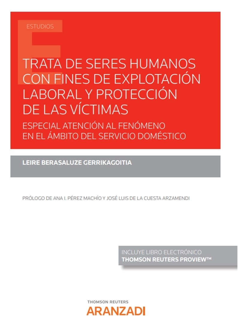 Trata de seres humanos con fines de explotación laboral y protección de las víctimas "Especial atención al fenómeno en el ámbito del servicio doméstico"