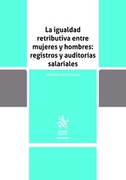 Igualdad retributiva entre mujeres y hombres: registros y auditorías salarial, La