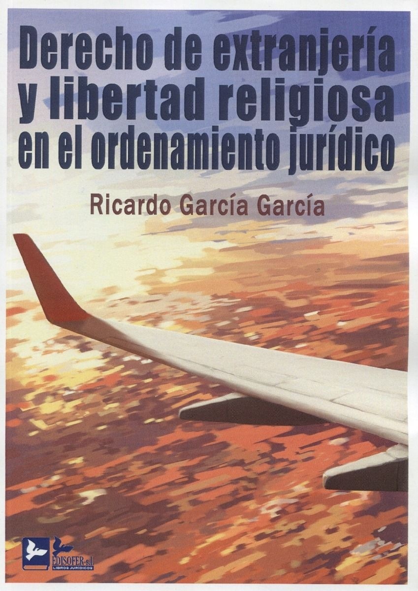 Derecho de Extranjeria y libertad religiosa en el ordenamiento jurídico