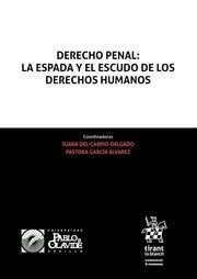 Derecho Penal: La espada y el escudo de los derechos humanos