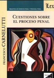 Cuestiones sobre el proceso penal