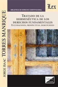 Tratado de la hermenéutica de los derechos fundamentales