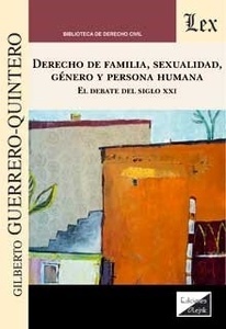 Derecho de familia, sexualidad, género y persona humana