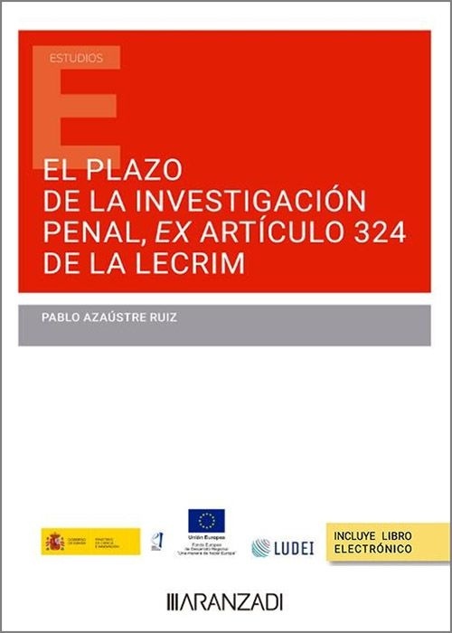 El plazo de la investigación penal ex artículo 324 de la LECRIM (Papel + e-book)