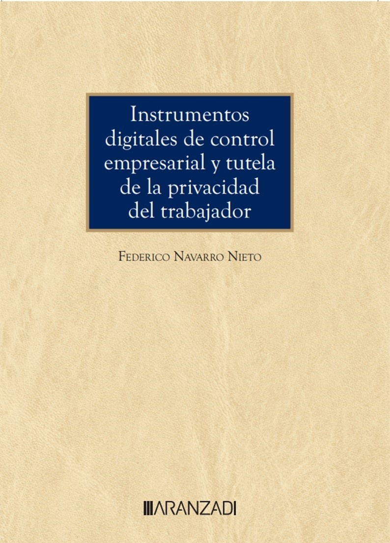 Instrumento digitales de control empresarial y tutela de la privacidad del trabajador