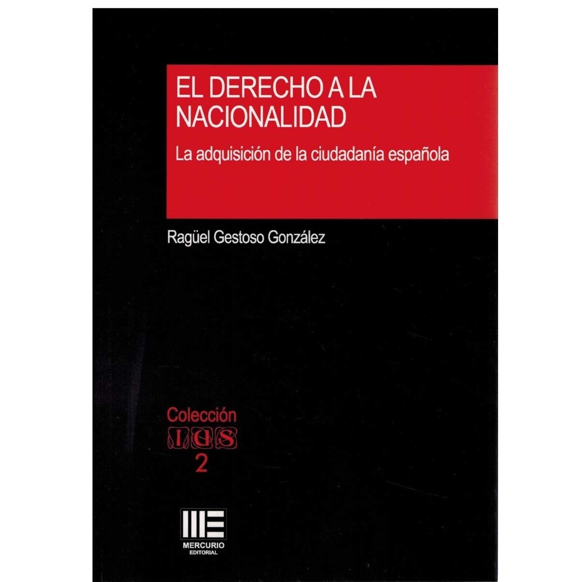 El derecho a la nacionalidad. La adquisición de la ciudadania española