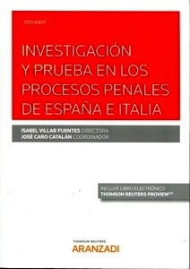 Investigación y prueba en los procesos penales de España e Italia