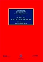 Juez del derecho administrativo, El "Libro homenaje a Javier Delgado Barrio"