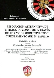 Resolución alternativa de litigios de consumo a través de ADR y ODR (Directiva 2013/11 y Reglamento (UE) Nº 524/