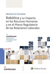 Robótica y su impacto en los Recursos Humanos y en el Marco Regulatorio de las Relaciones Laborales