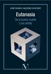 Eutanasia "De la buena muerte y sus aristas"