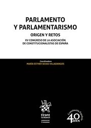 Parlamento y parlamentarismo: origen y retos