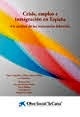 Crisis, empleo e inmigración en España "Un análisis de las trayectorias laborales"