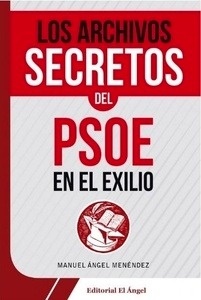 Archivos secretos del PSOE en el exilio